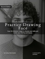 Practice Drawing face: Realistic Portrait Drawing Practice — 2nd Edition With New References, Space to Sketch, and Artistic Focus for Skill Building