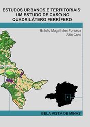 ESTUDOS URBANOS E TERRITORIAIS: UM ESTUDO DE CASO NO QUADRILÁTERO FERRÍFERO - BELA VISTA DE MINAS
