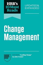 Hbr's 10 Must Reads on Change Management