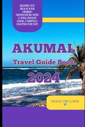 Akumal travel guide 2024