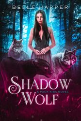 Shadow Wolf: A Pack Kiba Novel