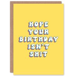 Artery8 Greeting Card Hope Day Isn't Sh*t Bright Retro Yellow For Her Woman Wife Mum Daughter Girl Birthday Card