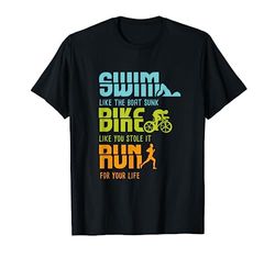 Funny Triathlon Competitor I Triathlete I Swim Bike Run T-Shirt