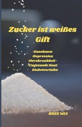 Zucker ist weißes Gift