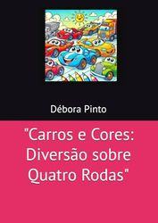 "Carros e Cores: Diversão sobre Quatro Rodas"