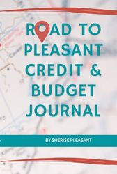 Road to Pleasant Credit & Budget Journal