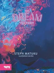 The Dream Factory: by Steph Matuku & Zak Atea