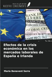 Efectos de la crisis económica en los mercados laborales de España e Irlanda