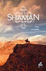 Shaman, La trilogie : Tome 1, La Quête: La Quête