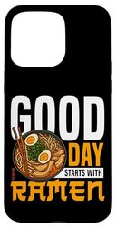 Ramen Noodle Bowl Love Japanese Kawaii Otaku Good Day Starts Case for iPhone 15 Pro Max