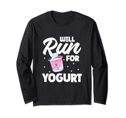 Correrà Per Lo Yogurt - Divertente Detto Yogurt Maglia a Manica
