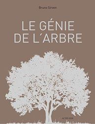 Le Génie de l'arbre: Visages, paysages, usages