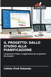 IL PROGETTO: DALLO STUDIO ALLA PIANIFICAZIONE