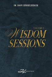 Wisdom Sessions, Volume I: Wisdom for Deeper Spiritual Growth