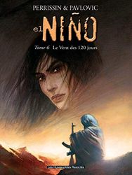 El nino T06: Le vent des 120 jours