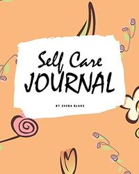 Self Care Journal (8x10 Softcover Planner / Journal)