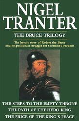 The Bruce Trilogy: The thrilling story of Scotland's great hero, Robert the Bruce