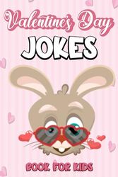 104 Silly Valentine's Day Jokes for Kids: Clean Funny Jokes Gift Idea for Kids 5-7, 8-12 (Clean Jokes for Kids)