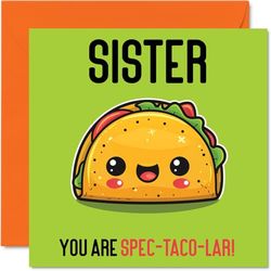 Birthday Cards for Sister - Spec-Taco-lar - Funny Happy Birthday Card for Sister from Brother, Sibling Gifts, 145mm Joke Greeting Cards Women Her