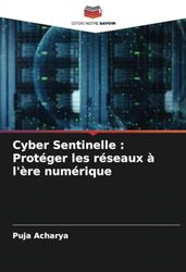 Cyber Sentinelle: Protéger les réseaux à l'ère numérique