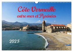 Côte Vermeille entre mer et Pyrénées (Calendrier mural 2025 DIN A3 vertical), CALVENDO calendrier mensuel: Profitez de la beauté de la Côte Vermeille ... des côtes les plus attrayantes de France.