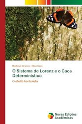 O Sistema de Lorenz e o Caos Determinístico: O efeito borboleta