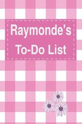 Raymonde's To Do List Notebook: Blank Daily Checklist Planner for Women with 5 Top Priorities | Pink Feminine Style Pattern with Flowers