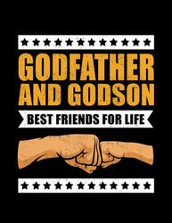 Godfather Godfather And Godson Best Friends For Life Gift: Design Notebook/Journal 8.5"x11"