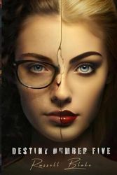 Destiny Number Five: "A Romantic Bet on Love, Fate, and Second Chances"