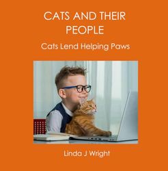 CATS AND THEIR PEOPLE: Cats Lend Helping Paws