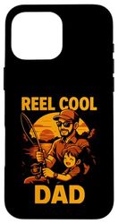 Father's Day Reel Cool Dad Fishing Case for iPhone 16 Pro Max