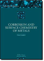 Corrosion and Surface Chemistry of Metals (Engineering Sciences : Materials)