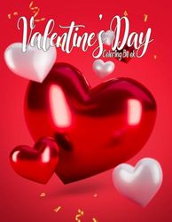 Valentine’s Day Coloring Book: 30 page coloring book for kids and adults (Great Gift for Kids & Adults)