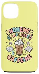 Phonemes Graphemes and Caffeine Lover for Reading Teachers Case for iPhone 13