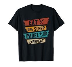 Padelista Regalo Padel Tennis Eat Sleep Padel Repeat Maglietta