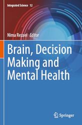 Brain, Decision Making and Mental Health: 12 (Integrated Science)