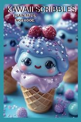 KAWAII SCRIBBLES: PLAIN PAPER NOTE BOOK baby ice cream edition