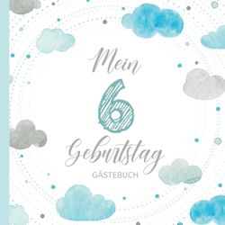 6. Geburtstag Gästebuch: Geschenk für Mädchen oder Junge I Geschenkidee 6. Geburtstag Deko zur Erinnerung I Kindergeburtstag 6 Jahre