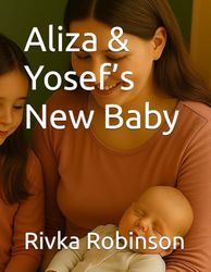 Aliza & Yosef’s New Baby