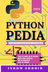 Python Pedia: Python full course with real life examples-Learn to code on mobile, create your AI