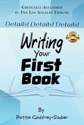 Details, Details, Details!: Writing Your First Book