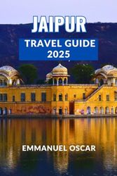 Jaipur Travel Guide 2025