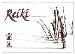 REIKI - Chakrameditation (Wandkalender 2024 DIN A3 quer), CALVENDO Monatskalender: Bilder zum Verweilen, Träumen und Meditieren
