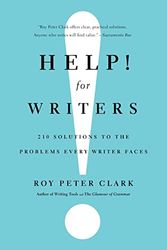 Help! For Writers: 210 Solutions to the Problems Every Writer Faces