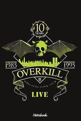 Over Kill Band new 4 Notebook: Notebook, planner, journal, organiser, bullet journal, sketchbook_ 6x9 inches, 120 dotted pages