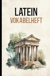 Latein Vokabelheft: 2 Spalten Vokabelheft A5 Latein Heft für Schule und Studium für lateinische Sprache und Latein Vokabeln zu lernen ein liniertes Schulheft mit Teilungslinie für Latein Unterricht