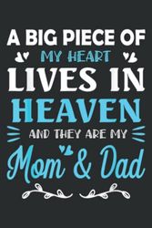A Big Piece of My Heart Lives in Heaven My Mom and Dad: Lined For Memo Diary Journal, Memo Diary Subject Notebooks Planner for Travelers, Students, Office - 6" x 9", 100 Pages
