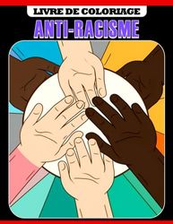 Livre de coloriage anti-racisme: Pages de coloriage de citations inspirantes avec d