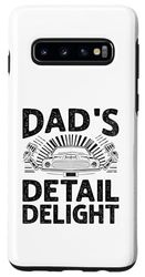 Custodia per Galaxy S10 Dad's Detail Delight Auto Detailing Car Detailer Cars Padre