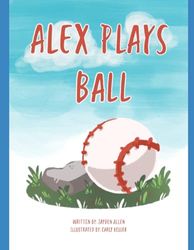 Alex Plays Ball